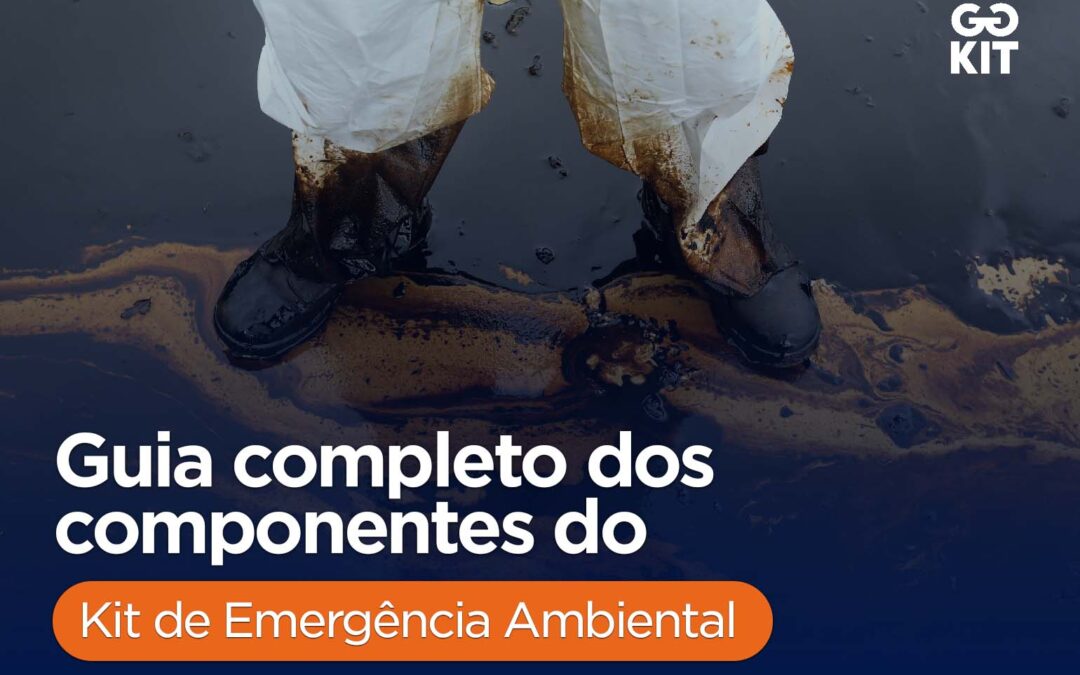 Guia Completo dos Componentes do Kit de Emergência Ambiental