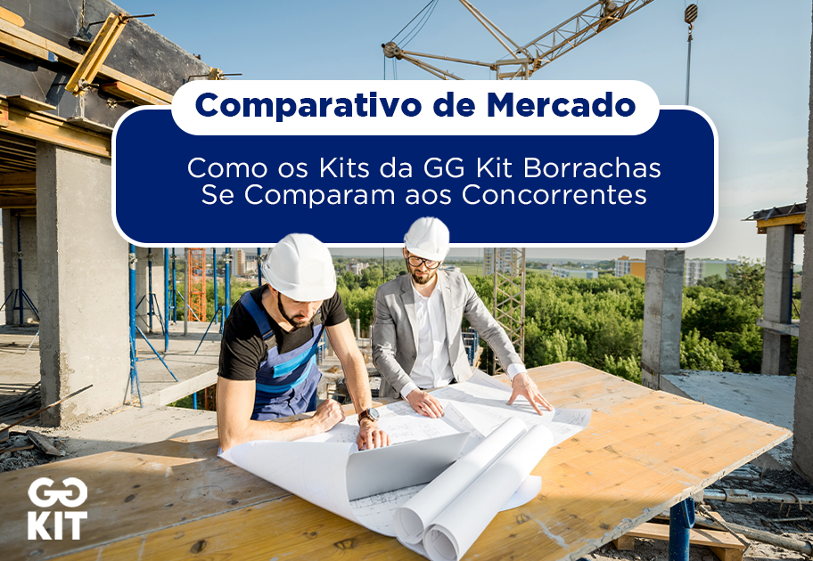 Comparativo de Mercado: Como os Kits da GG Kit Borrachas Se Comparam aos Concorrentes