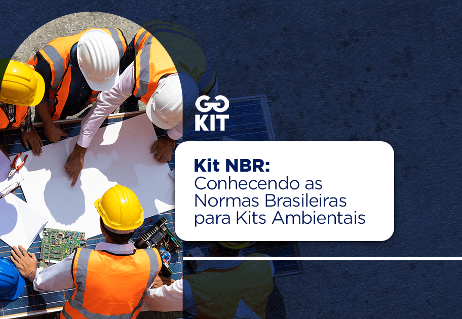 Kit NBR: Conhecendo as Normas Brasileiras para Kits Ambientais